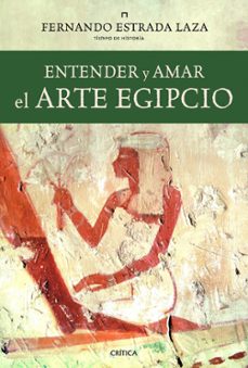 entender y amar el arte egipcio-9788498923438