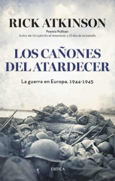 los cañones al atardecer: la guerra en europa-9788498929638