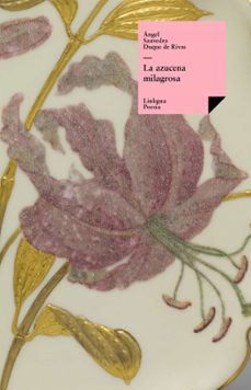 la azucena milagrosa-angel saavedra duque de rivas-9788498975338