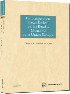 competencia fiscal desleal en los estados miembros comunidad euro pea-patricia lampreave-9788499034638