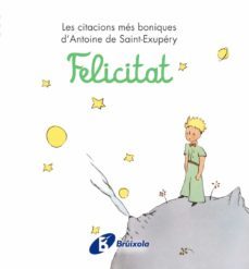 felicitat (petit princep)-antoine de saint exupery-9788499061238