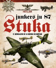 junkers ju 87 stuka. el mensajero de la guerra relampago-9788499282138