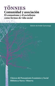 comunidad y asociacion: el comunismo y el socialismo como formas de vida social-ferdinand tonnies-9788499402338