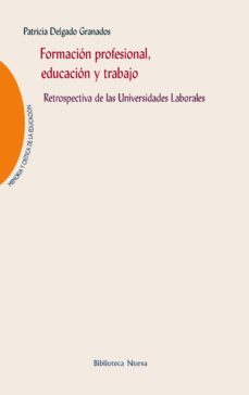 formacion profesional, educacion y trabajo-patricia delgado granados-9788499405438