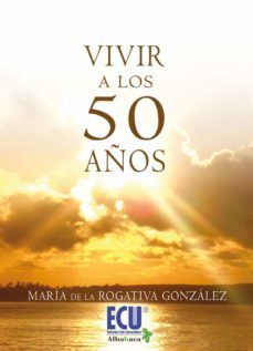 vivir a los 50 años (ebook)-maria de la rogativa gonzalez-9788499485638