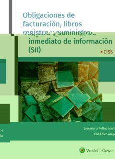 obligaciones de facturacion, libros registro y suministro inmediato de informacion (sii)-jose maria pelaez-luis chico aragon-9788499545738