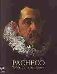 pacheco. teorico, artista, maestro : (1564-1644)-9788499592138