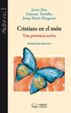 cristians en el mon. una presencia activa-javier elzo-9788499751238