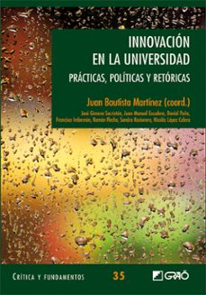 innovacion en la universidad: practicas politicas y retoricas-juan bautista martinez-9788499803838