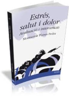 estres, salut i dolor. avaluacio i intervencio-9788499841038