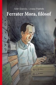 ferrater mora, filosof (ebook)-ivan garcia-josep pastells-9788499844138