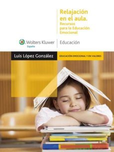 relajacion en el aula. recursos para la educacion emocional (ebook)-luis gonzalez lopez-9788499870038