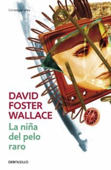 la niña del pelo raro (ebook)-david foster wallace-9788499890838