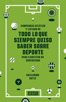 compendio deportivo: compendio atletico y liviano de todo lo que siempre quiso saber sobre deporte-9788499924038