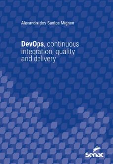devops, continuous integration, quality and delivery (ebook)-alexandre dos santos mignon-9788539653638