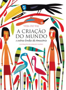 a criaço do mundo e outras lendas da amazonia (ebook)-vera do val-geraldo valério-9788546904938