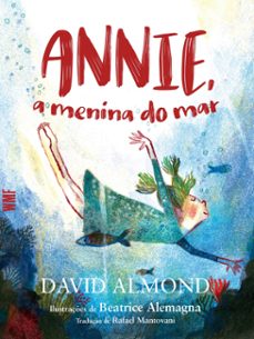 annie, a menina do mar (ebook)-david almond-beatrice alemagna-9788546906338
