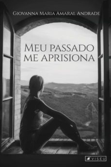meu passado me aprisiona (ebook)-giovanna maria amaral andrade-9788554546038