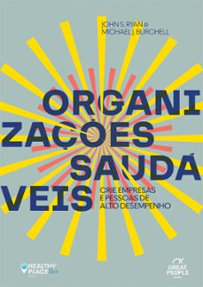 organizações saudáveis (ebook)-john s. ryan-, michael j. burchell-9788555781438