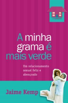 a minha grama é mais verde (ebook)-jaime kemp-9788573258738