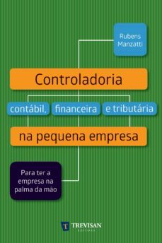controladoria contábil, financeira e tributária na pequena empresa (ebook)-rubens manzatti-9788599519738