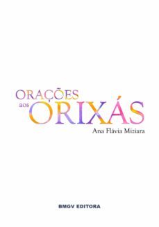 oraçes aos orixas (ebook)-ana flavia miziara-9788599805138