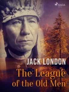 the league of the old men (ebook)-jack london-9788726644838