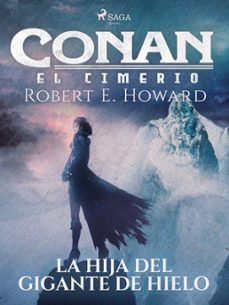conan el cimerio - la hija del gigante de hielo (ebook)-robert e. howard-9788728323038