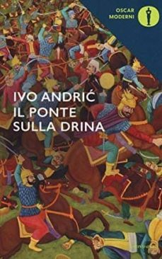 il ponte sulla drina-ivo andric-9788804665038
