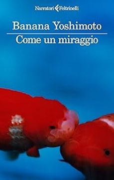 come un miraggio-banana yoshimoto-9788807036538
