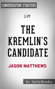 the kremlin's candidate: by jason matthews | conversation starters (ebook)-9788827500538