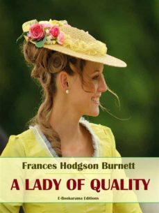 a lady of quality (ebook)-frances hodgson burnett-9788835381938