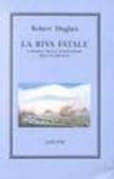 la riva fatale: l epopea della fondazione dell australia-robert hughes-9788845907838