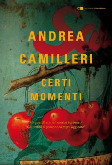 certi momenti-andrea camilleri-9788861907638