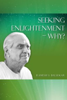 seeking enlightenment - why? (ebook)-ramesh s. balsekar-9789382788638