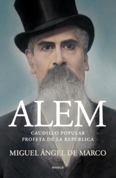 alem. caudillo popular. profeta de la republica (ebook)-9789500489638