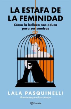 la estafa de la feminidad (ebook)-lala pasquinelli-9789504986638