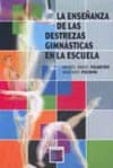 la enseñanza de las destrezas gimnasticas en la escuela-miguel angel palmeiro-mariano pochini-9789505312238