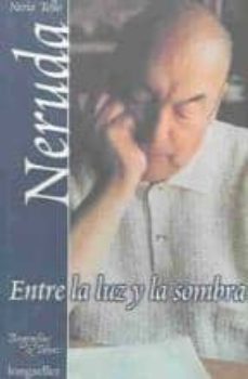 pablo neruda, entre la luz y la sombra-nerio tello-9789507398438