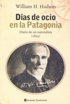 dias de ocio en la patagonia: diario de un naturalista (1893)-william h. hudson-9789507542138