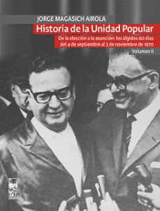 historia de la unidad popular - volumen ii (ebook)-jorge magasich airola-9789560018038