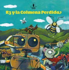 r3 y la colmena perdida (ebook)-matías valenzuela-felipe bastías cocca-nelson aedo muñoz-9789560909138