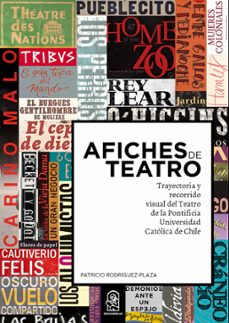 afiches de teatro (ebook)-luna del canto fariña-patricio rodríguez-plaza-verónica garcía-huidobro valdés-9789561427938