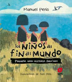 los niños del fin del mundo (ebook)-manuel peris-9789563635638