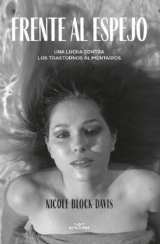 frente al espejo. una lucha contra los trastornos alimentarios (ebook)-nicole block-9789563843538