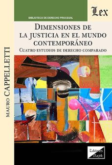 dimensiones de la justicia en el mundo contemporaneo-mauro cappelletti-9789564077338