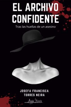 el archivo confidente (ebook)-josefa francisca torra neria-9789566039938