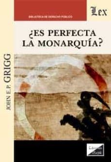 ¿es perfecta la monarquia?-john e.p. grigg-9789567799138