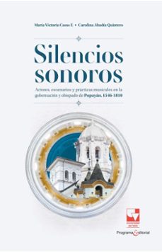 silencios sonoros (ebook)-maría victoria casas figueroa-carolina abadía quintero-9789585071438