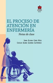 el proceso de atencion en enfermeria (ebook)-sara elvira caro-cecilia elena guerra-9789587414738